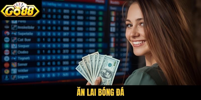 ăn lai bóng đá