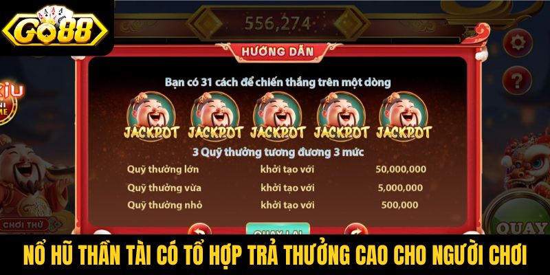 Nổ hũ Thần Tài Go88 có tổ hợp trả thưởng cao dành cho người chơi