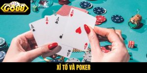 Xì Tố và Poker